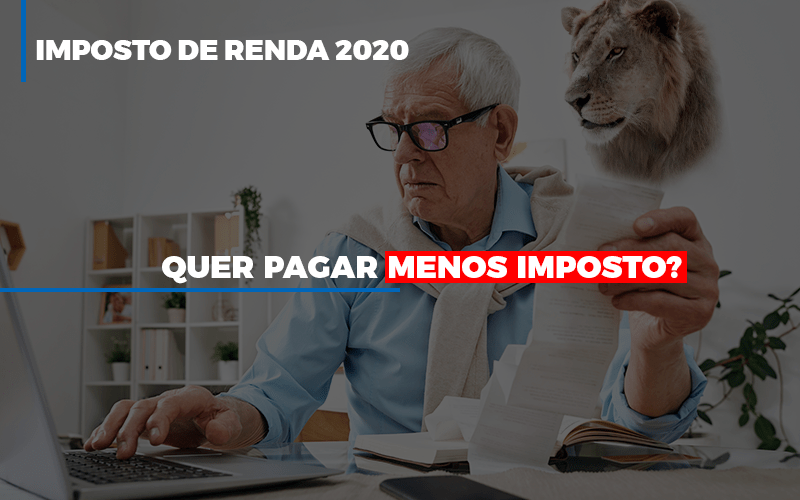 Ir 2020 Quer Pagar Menos Imposto Veja Lista Do Que Pode Descontar Ou Nao C3 Inteligência Financeira - Contabilidade no Rio de Janeiro | C³ Inteligência