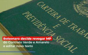 Bolsonaro Decide Revogar Mp Do Contrato Verde E Amarelo E Editar Novo Texto - Contabilidade no Rio de Janeiro | C³ Inteligência