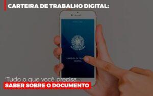 Carteira De Trabalho Digital Tudo O Que Voce Precisa Saber Sobre O Documento - Contabilidade no Rio de Janeiro | C³ Inteligência