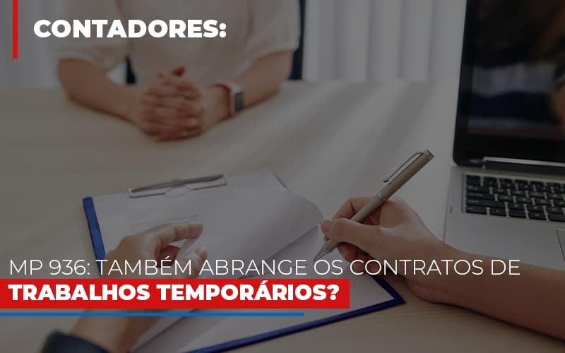 Mp 936 Tambem Abrange Os Contratos De Trabalhos Temporarios - Contabilidade no Rio de Janeiro | C³ Inteligência