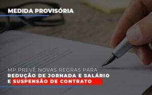 Mp Prevê Novas Regras Para Redução De Jornada E Salário E Suspensão De Contrato - Contabilidade no Rio de Janeiro | C³ Inteligência