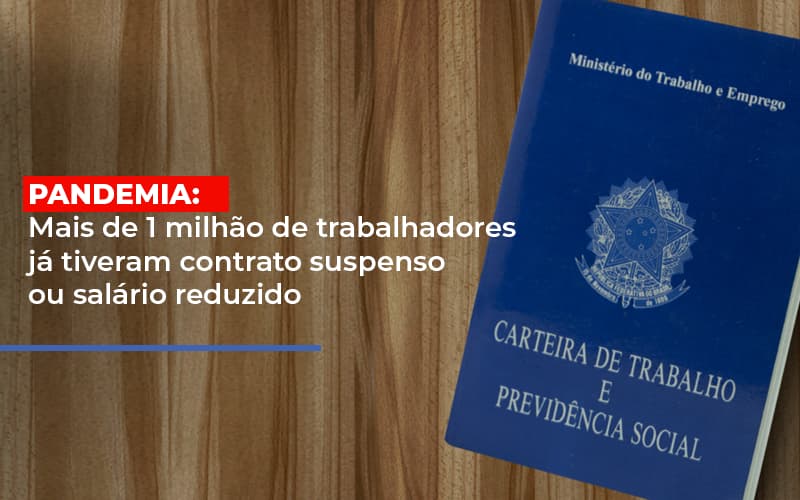 Pandemia Mais De 1 Milhao De Trabalhadores Ja Tiveram Contrato Suspenso Ou Salario Reduzido - Contabilidade no Rio de Janeiro | C³ Inteligência