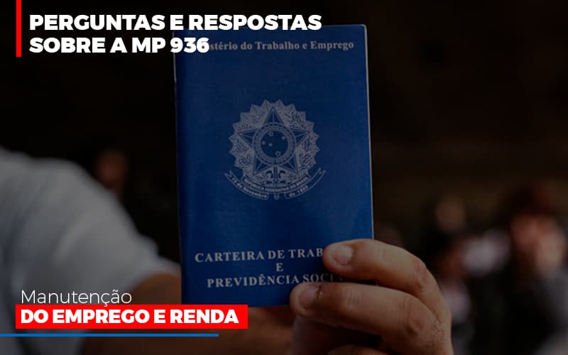 Perguntas E Respostas Sobre A Mp 936 Manutencao Do Emprego E Renda - Contabilidade no Rio de Janeiro | C³ Inteligência