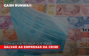 Cash Runway Conheca A Tecnica Que Pode Salvar As Empresas Da Crise - Contabilidade no Rio de Janeiro | C³ Inteligência