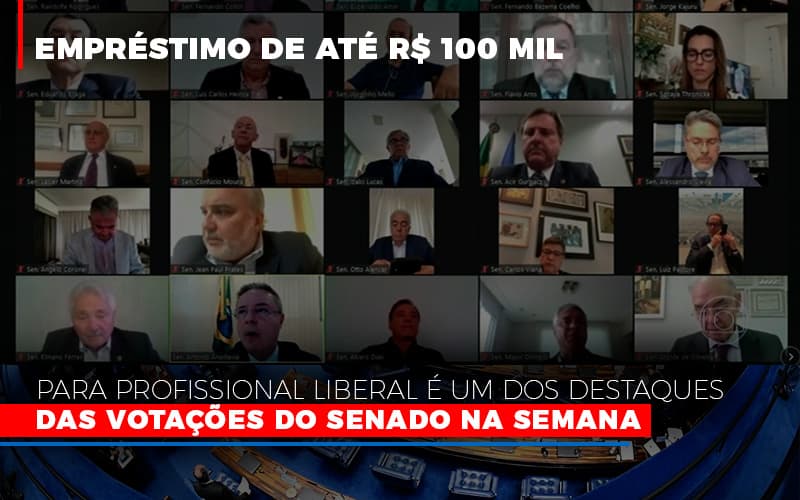 Emprestimo De Ate R 100 Mil Para Profissional Liberal E Um Dos Destaques Das Votacoes Do Senado Na Semana Fonte Agencia Senado - Contabilidade no Rio de Janeiro | C³ Inteligência