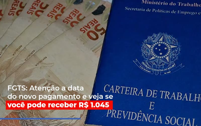 Fgts Atencao A Data Do Novo Pagamento E Veja Se Voce Pode Receber - Contabilidade no Rio de Janeiro | C³ Inteligência