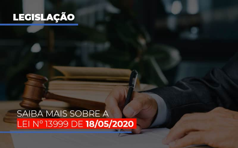 Lei N 13999 De 18 05 2020 - Contabilidade no Rio de Janeiro | C³ Inteligência