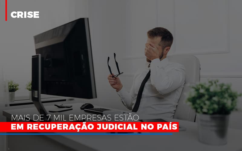 Mais De 7 Mil Empresas Estao Em Recuperacao Judicial No Pais - Contabilidade no Rio de Janeiro | C³ Inteligência