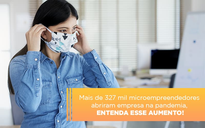 Mei Mais De 327 Mil Pessoas Aderiram Ao Regime Durante A Pandemia - Contabilidade no Rio de Janeiro | C³ Inteligência