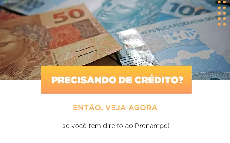 Precisando De Credito Entao Veja Se Voce Tem Direito Ao Pronampe - Contabilidade no Rio de Janeiro | C³ Inteligência