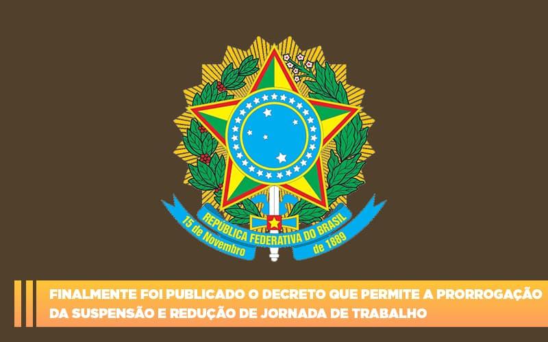 Finalmente Foi Publicado O Decreto Que Permite A Prorrogacao Da Suspensao E Reducao De Jornada De Trabalho. (2) Notícias E Artigos Contábeis No Rio De Janeiro | C3 Inteligência - Contabilidade no Rio de Janeiro | C³ Inteligência