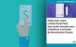 Saiba Tudo Sobre Nota Fiscal Facil App Recem Lancado Para Simplificar A Emissao De Documentos Fiscais - Contabilidade no Rio de Janeiro | C³ Inteligência