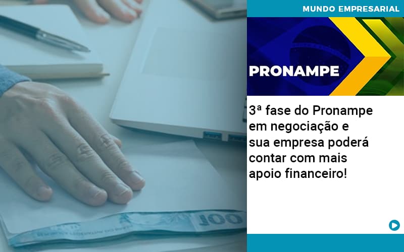 3 Fase Do Pronampe Em Negociacao E Sua Empresa Podera Contar Com Mais Apoio Financeiro - Contabilidade no Rio de Janeiro | C³ Inteligência