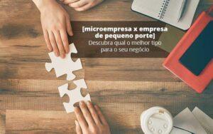 Microempresa X Empresa De Pequeno Porte Descubra Qual O Melhor Tipo Para O Seu Negocio Post 1 Notícias E Artigos Contábeis No Rio De Janeiro | C3 Inteligência - Contabilidade no Rio de Janeiro | C³ Inteligência