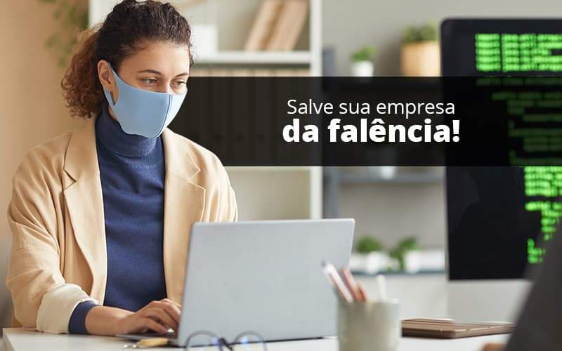 Lei De Falencias E Recuperacao Judicial O Que Voce Precisa Saber Quero Montar Uma Empresa - Contabilidade no Rio de Janeiro | C³ Inteligência